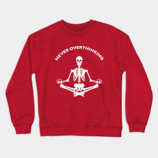 Nver Overthinking Crewneck Sweatshirt